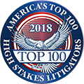America's Top 100 High Stakes Litigators - 2018